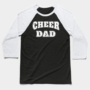 Cheer Dad Cheerleader Cheer Leading Father Dad Baseball T-Shirt